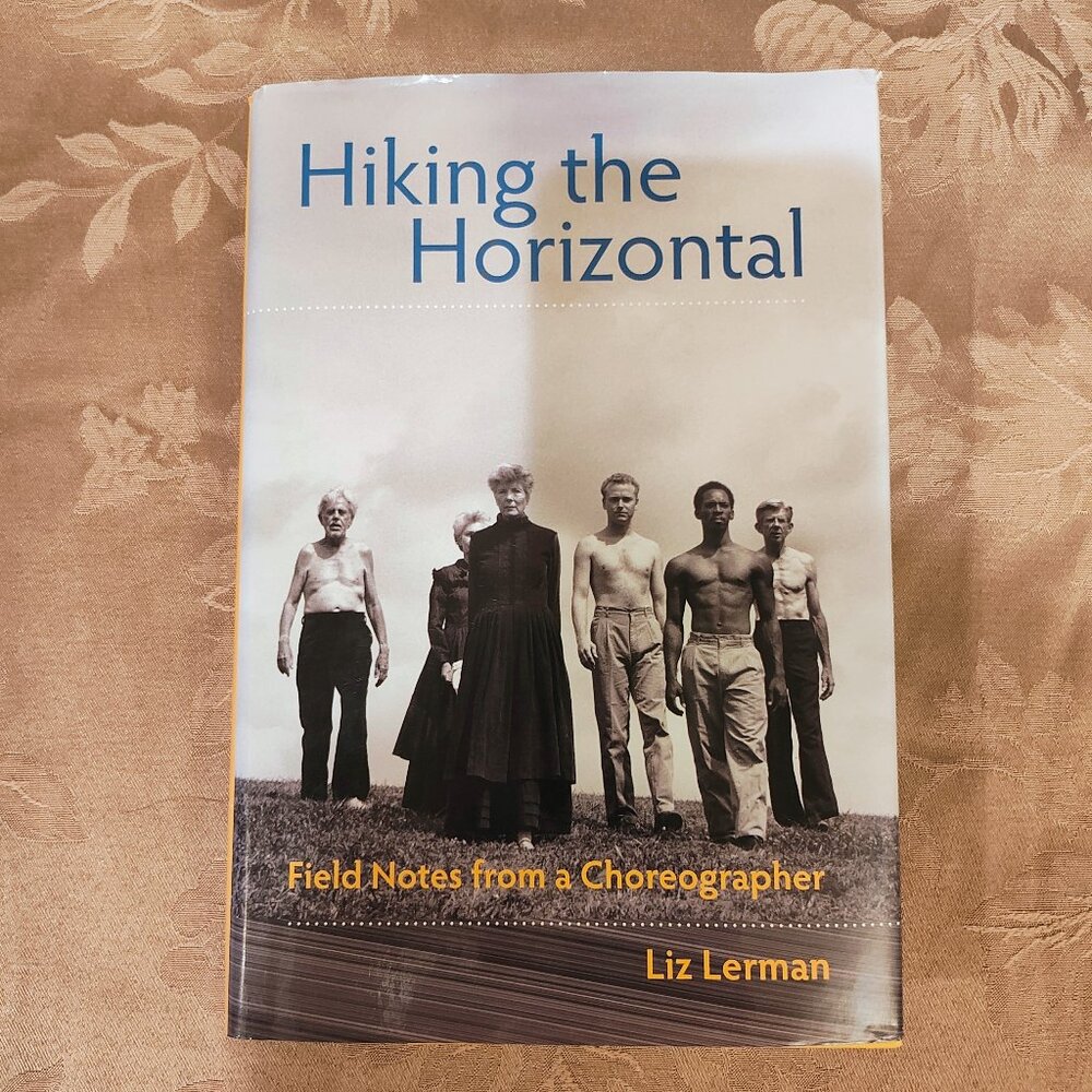 Hiking the Horizontal by Liz Lerman, Signed by Author, Hardcover, Like New!